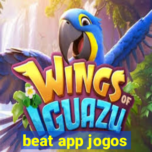 beat app jogos